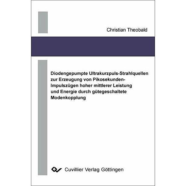 Theobald, C: Diodengepumpte Ultrakurzpuls-Strahlquellen zur, Christian Theobald