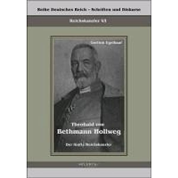 Theobald von Bethmann Hollweg der fünfte Reichskanzler, Gottlob Egelhaaf