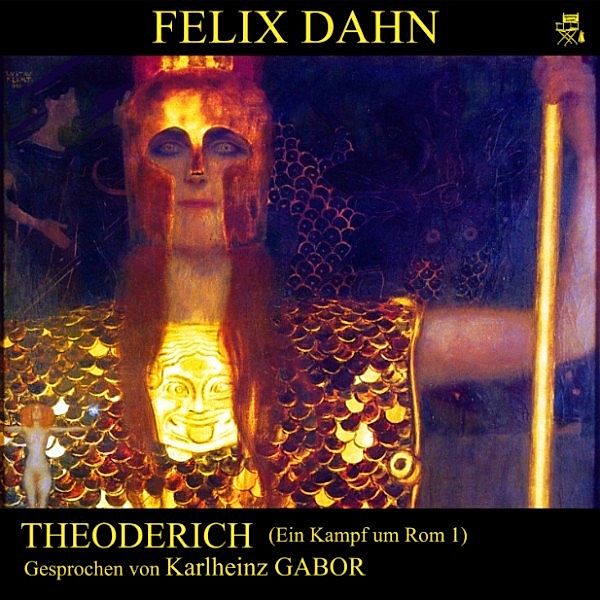 Theoderich (Ein Kampf um Rom 1), Felix Dahn