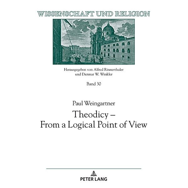 Theodicy - From a Logical Point of View, Paul Weingartner