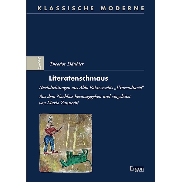 Theodor Däubler: Literatenschmaus / Klassische Moderne Bd.47