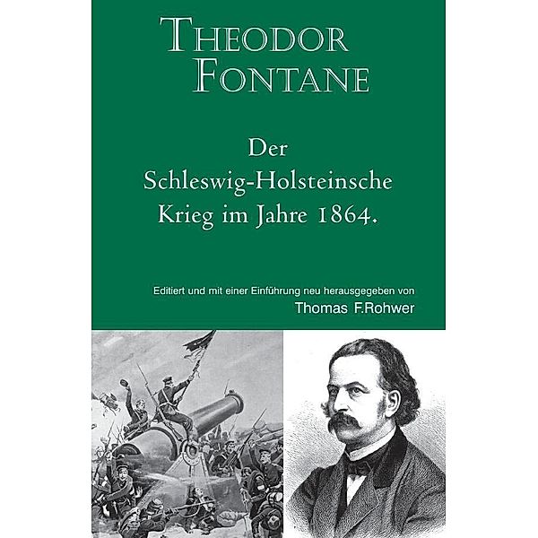 Theodor Fontane: Der Schleswig-Holsteinische Krieg im Jahre 1864., Thomas F. Rohwer