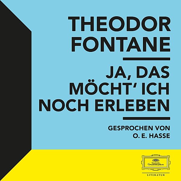 Theodor Fontane - Fontane: Ja, das möcht' ich noch erleben, Theodor Fontane, Emilie Fontane