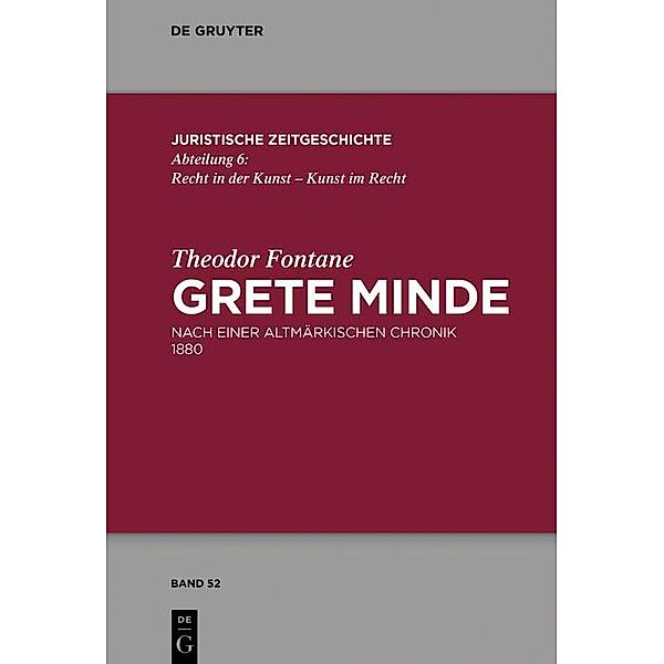 Theodor Fontane, Grete Minde / Juristische Zeitgeschichte / Abteilung 6 Bd.52, Theodor Fontane, Anja Schiemann, Walter Zimorski