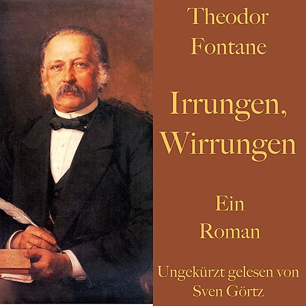 Theodor Fontane: Irrungen, Wirrungen, Theodor Fontane