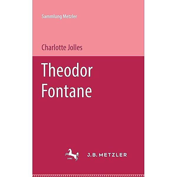 Theodor Fontane / Sammlung Metzler, Charlotte Jolles