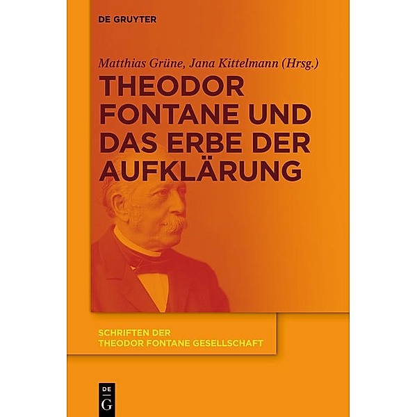 Theodor Fontane und das Erbe der Aufklärung / Schriften der Theodor Fontane Gesellschaft Bd.14
