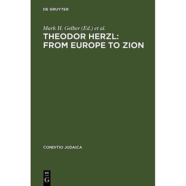 Theodor Herzl: From Europe to Zion / Conditio Judaica Bd.67