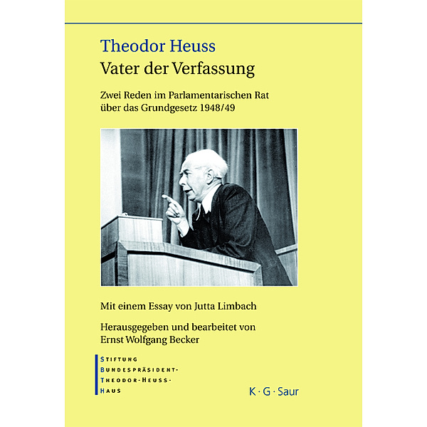 Theodor Heuss - Vater der Verfassung, Theodor Heuss