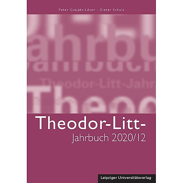Theodor-Litt-Jahrbuch / 2020/12 / Theodor-Litt-Jahrbuch 2020/12: Bildung in Demokratie und Diktatur