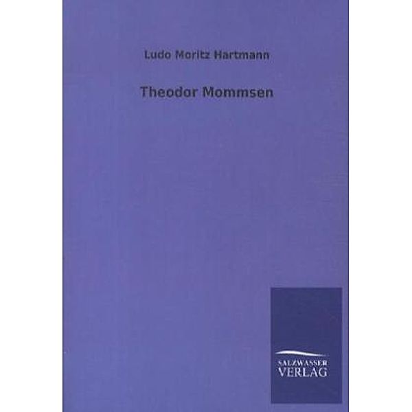 Theodor Mommsen, Ludo M. Hartmann