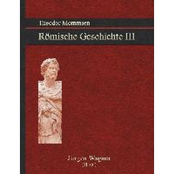 Theodor Mommsen Römische Geschichte III