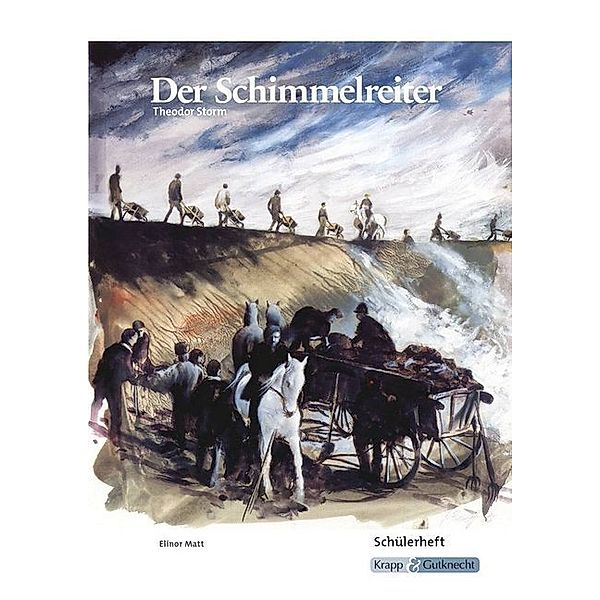 Theodor Storm: Der Schimmelreiter, Schülerheft, Elinor Matt