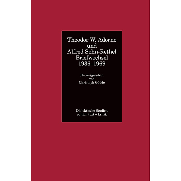 Theodor W. Adorno und Alfred Sohn-Rethel / Dialektische Studien