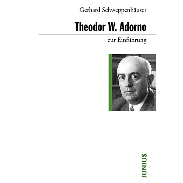 Theodor W. Adorno / zur Einführung, Gerhard Schweppenhäuser