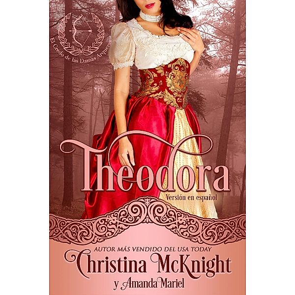 Theodora / La Loma Elite Publishing, Christina Mcknight