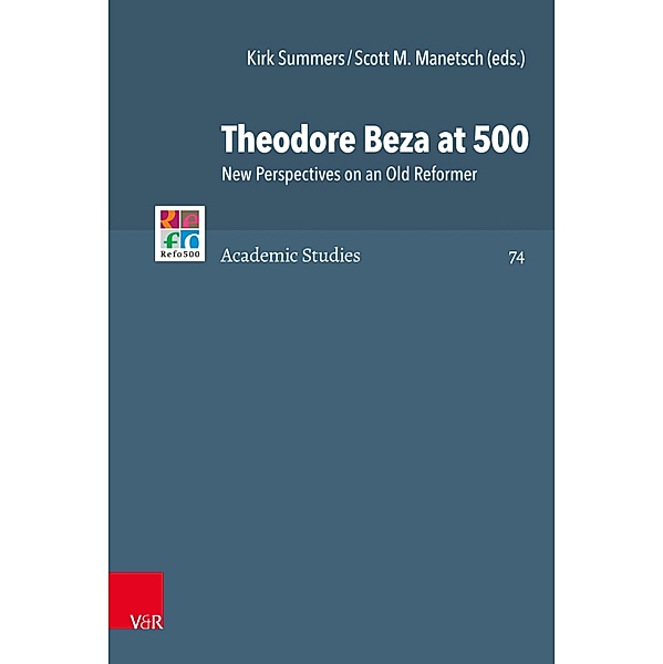 Theodore Beza at 500 / Refo500 Academic Studies (R5AS)