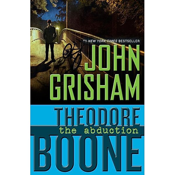 Theodore Boone: The Abduction / Theodore Boone Bd.2, John Grisham