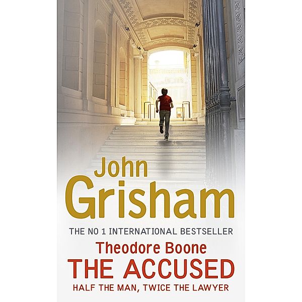 Theodore Boone: The Accused / Theodore Boone, John Grisham