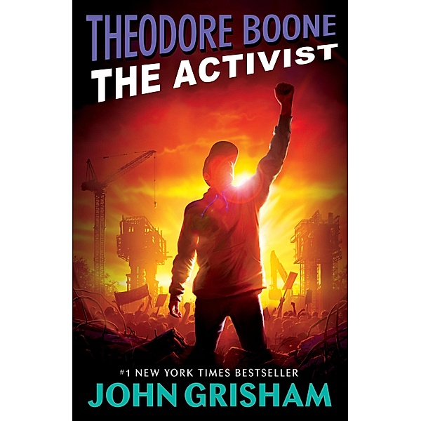 Theodore Boone: The Activist, John Grisham