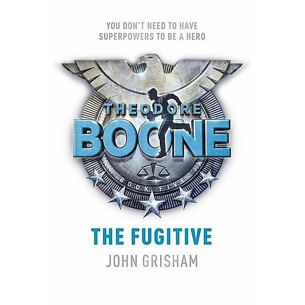 Theodore Boone: The Fugitive, John Grisham