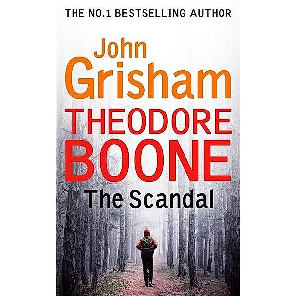 Theodore Boone: The Scandal, John Grisham