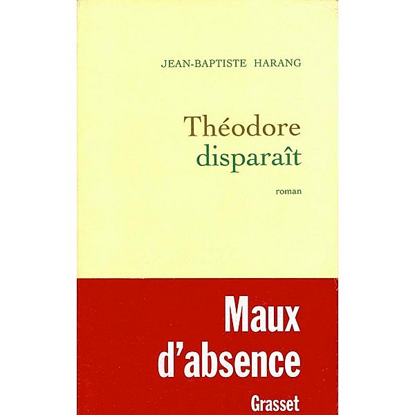 Théodore disparaît / Littérature Française, Jean-Baptiste Harang