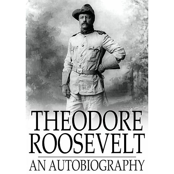 Theodore Roosevelt / The Floating Press, Theodore Roosevelt