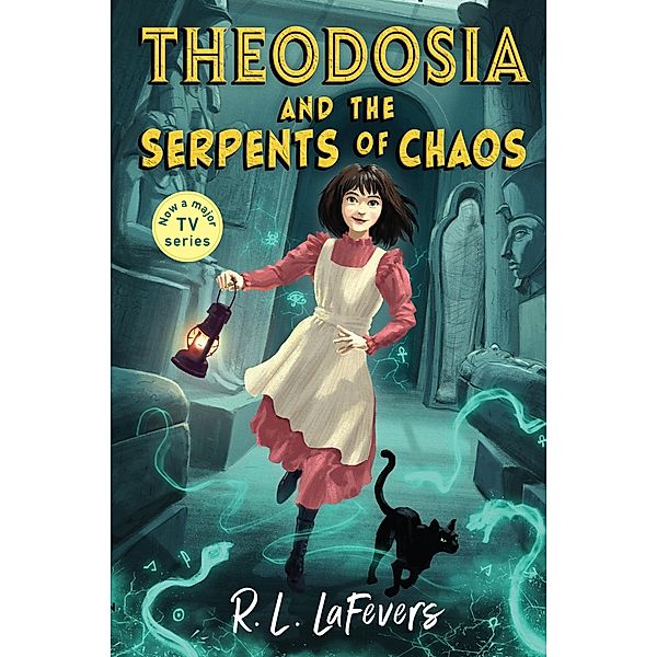 Theodosia and the Serpents of Chaos / Theodosia Bd.1, Robin LaFevers