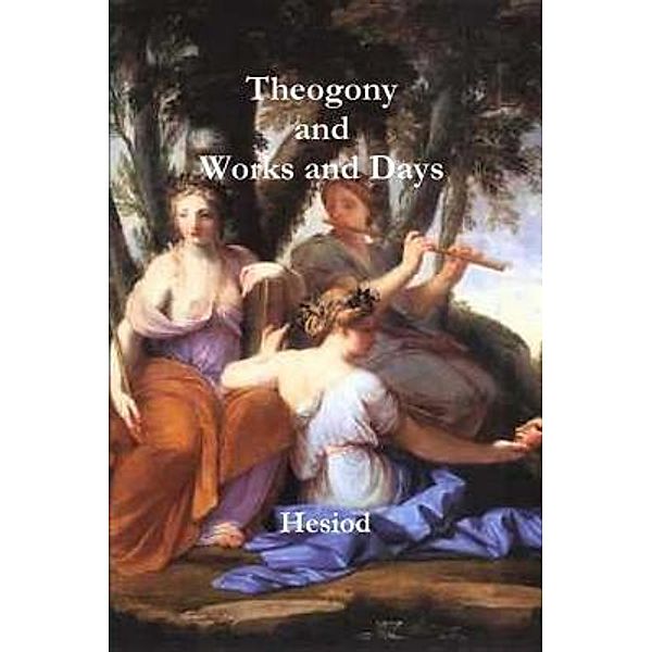 Theogony and Works and Days / Print On Demand, . . Hesiod