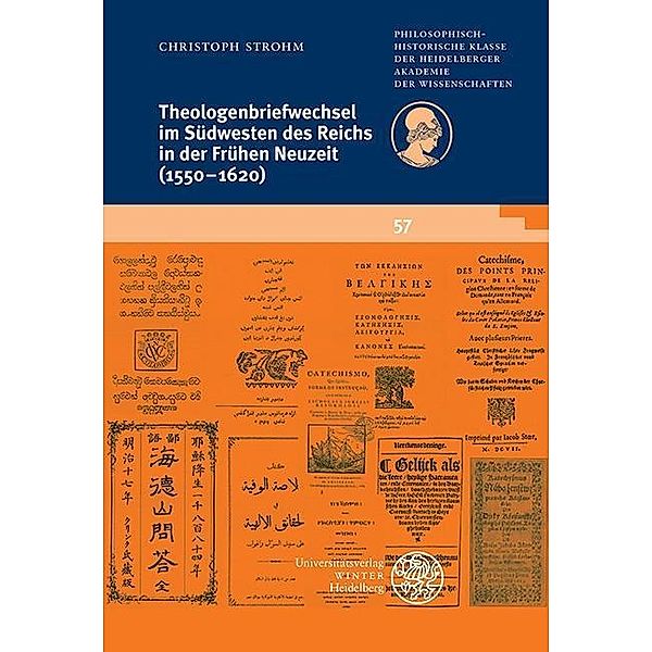 Theologenbriefwechsel im Südwesten des Reichs in der Frühen Neuzeit (1550-1620) / Schriften der Philosophisch-historischen Klasse der Heidelberger Akademie der Wissenschaften Bd.57, Christoph Strohm