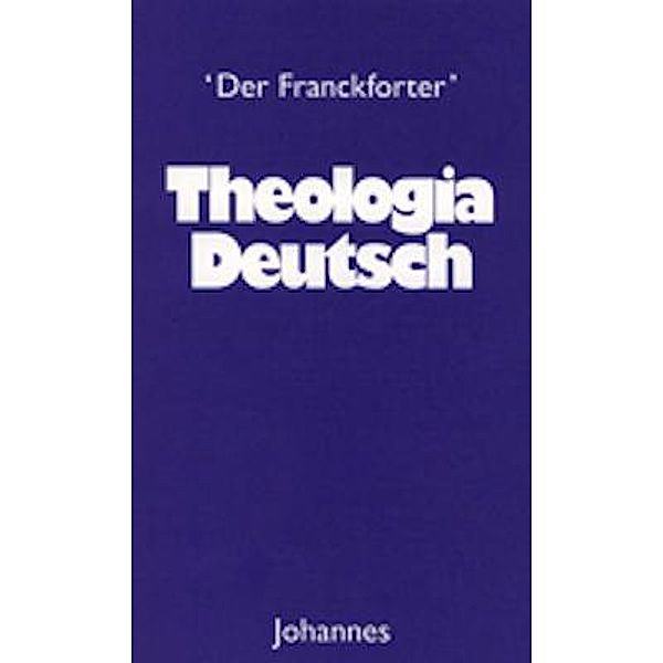 Theologia Deutsch, Johannes de Francfordia