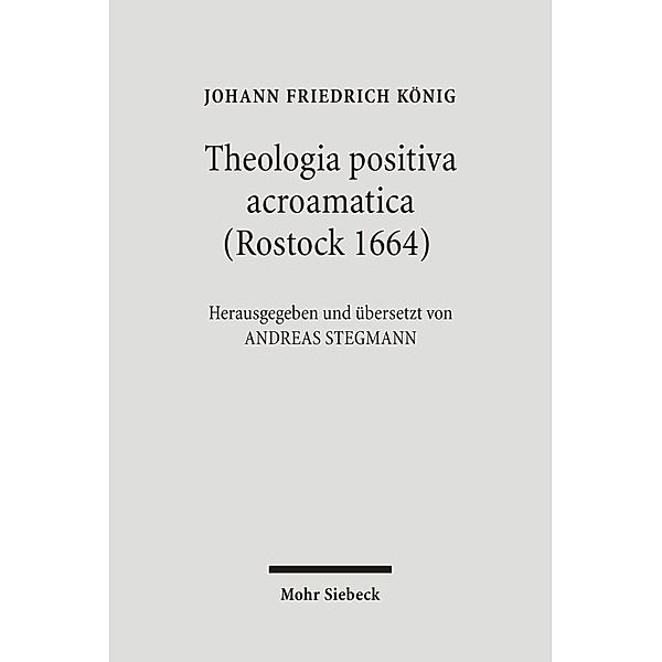 Theologia positiva acroamatica (Rostock 1664), Johann Friedrich König