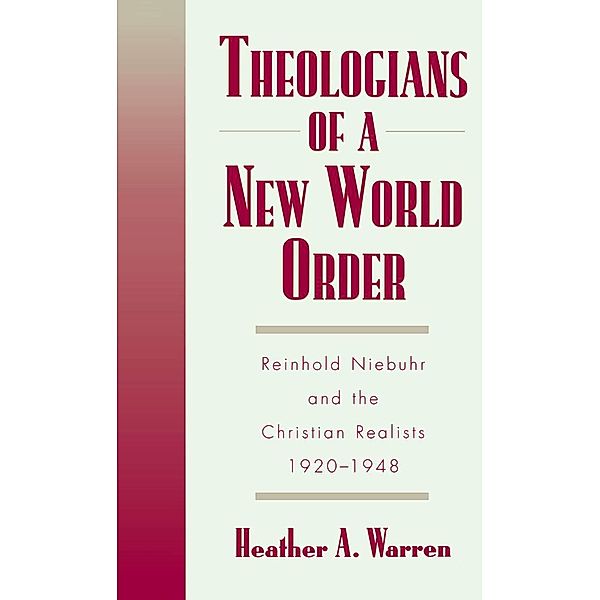 Theologians of a New World Order, Heather A. Warren