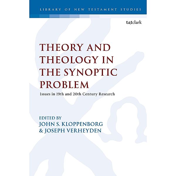 Theological and Theoretical Issues in the Synoptic Problem