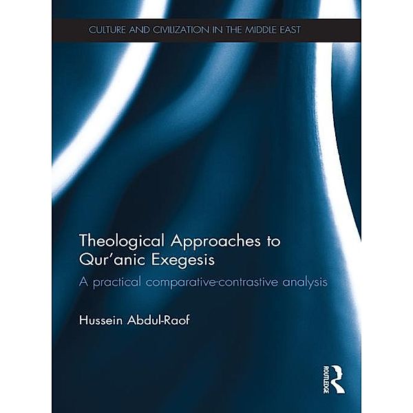 Theological Approaches to Qur'anic Exegesis, Hussein Abdul-Raof