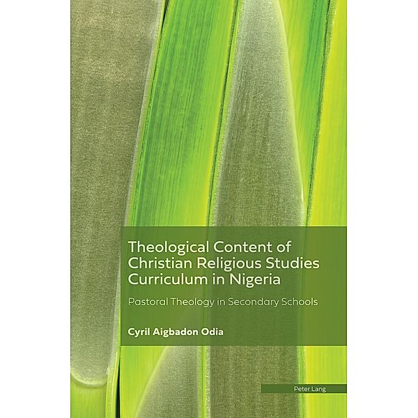 Theological Content of the Christian Religious Studies Curriculum in Nigeria, Cyril Aigbadon Odia