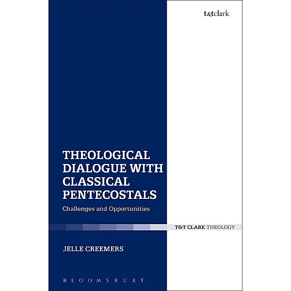 Theological Dialogue with Classical Pentecostals, Jelle Creemers
