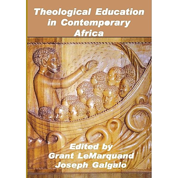 Theological Education in Contemporary Africa, Grant LeMarquand
