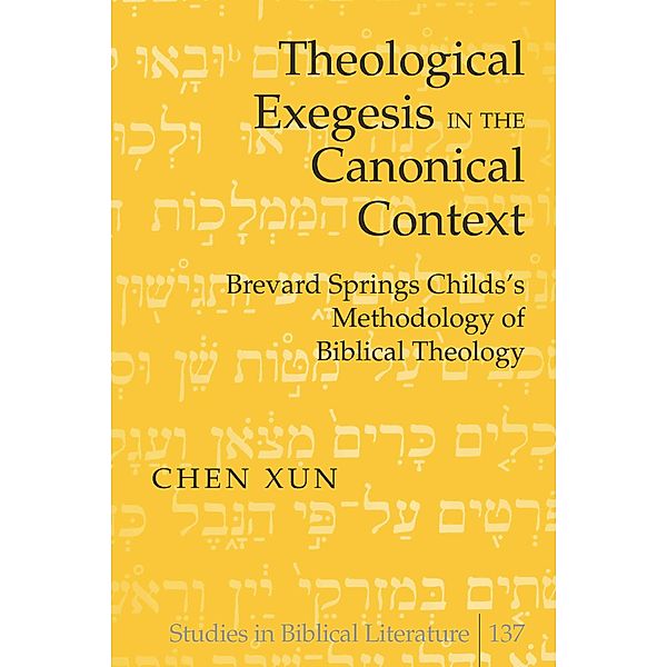 Theological Exegesis in the Canonical Context, Chen Xun