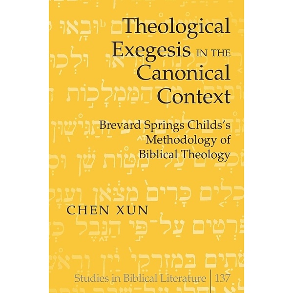 Theological Exegesis in the Canonical Context, Chen Xun