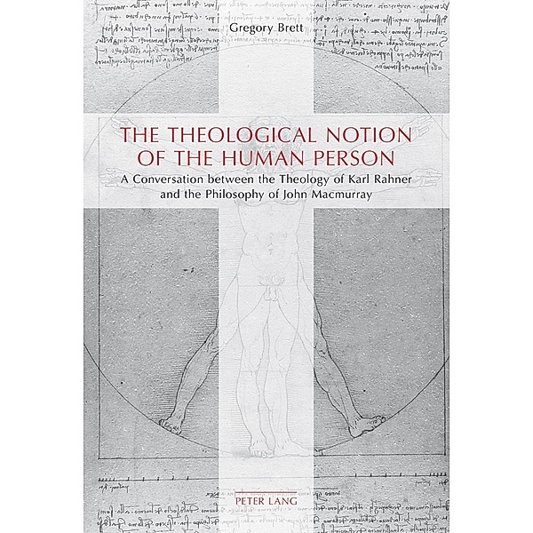 Theological Notion of The Human Person, Gregory Brett