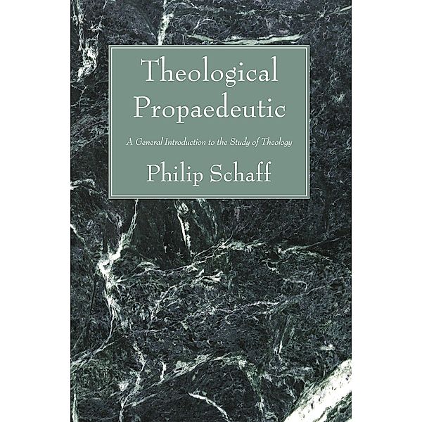 Theological Propaedeutic, Philip Schaff