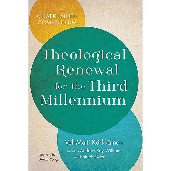 Theological Renewal for the Third Millennium, Veli-Matti Kärkkäinen