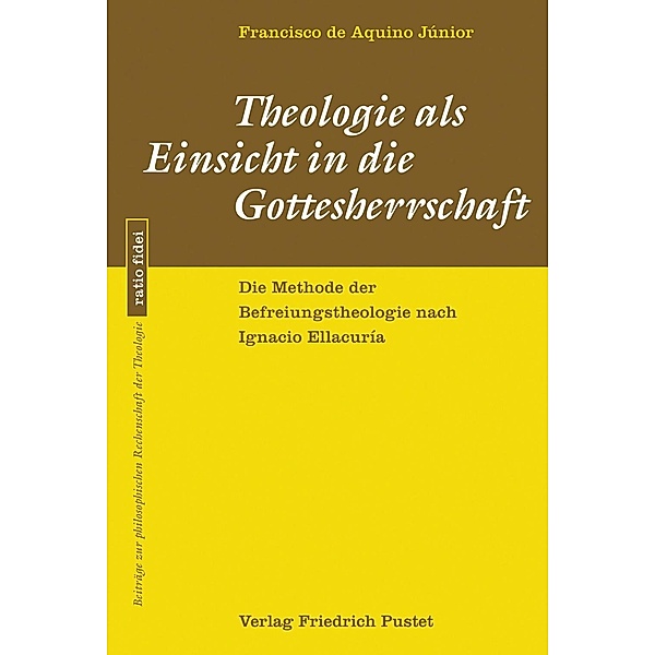 Theologie als Einsicht in die Gottesherrschaft / ratio fidei Bd.53, Francisco de Aquino Júnior