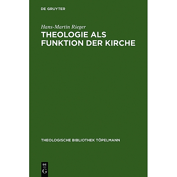 Theologie als Funktion der Kirche, Hans-Martin Rieger