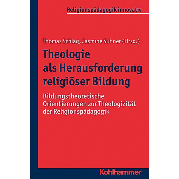 Theologie als Herausforderung religiöser Bildung