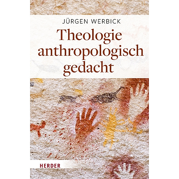 Theologie anthropologisch gedacht, Jürgen Werbick