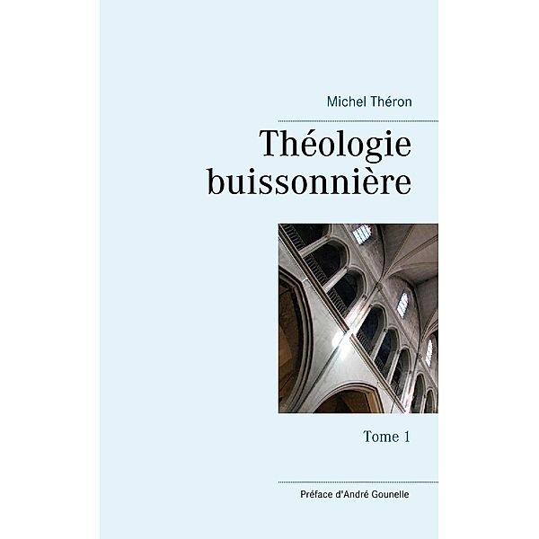 Théologie buissonnière, Michel Théron