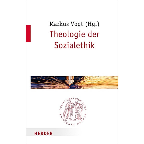 Theologie der Sozialethik / Quaestiones disputatae Bd.255